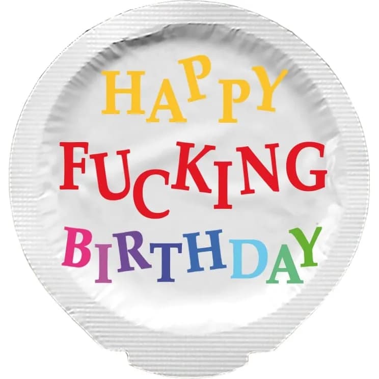 Kondom - Happy Fucking Birthday